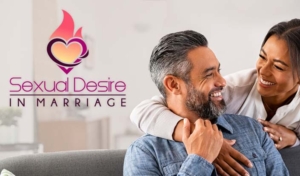 Image of couple holding each other with the words "sexual desire in marriage" on the left side. This image represents the intimacy found after meeting with a sex therapist in Atlanta, GA. | 30041 | 30043 | 30005